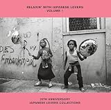 RELAXIN' WITH JAPANESE LOVERS VOLUME 1 20TH ANNIVERSARY JAPANESE LOVERS COLLECTIONS - ヴァリアス