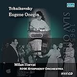 スラブ歌劇 来日公演 ~ チャイコフスキー : 歌劇 「エフゲニー・オネーギン」 Op.24 (Tchaikovsky : Eugene Onegin / Milan Horvat | NHK Symphony Orchestra ~ 1965 Live Slav Opera)[2CD] [日本語帯・解説付]