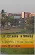 Let Loose Again - In Cambodia: Travellers Tales & Pictures - Siem Reap (English Edition)