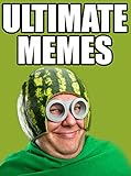 MEMES: Ultimate Memes & Jokes 2018 – The Melon Man Returns! – Funniest Memes on the Planet: Funny Memes 2018, Dank Memes, Memes Free, Memes XL, Pikachu Books, Roasts (English Edition)