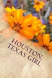 Houston, Texas Girl: Writing Journal