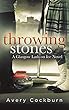 Throwing Stones (Glasgow Lads on Ice Book 1) (English Edition)