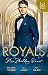 Royals: His Hidden Secret/Date With A Surgeon Prince/The Secret King/TheAmalfi Bride (Conspiracy Against the Crown)
