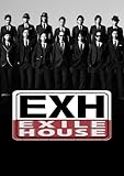 EXH�`EXILE HOUSE�`