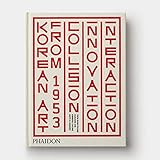 Korean Art from 1953: Collision, Innovation, Interaction