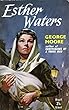 Esther Waters - George Moore (ANNOTATED)[Wordsworth Classics] Old Version Content (English Edition)