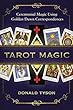 Tarot Magic: Ceremonial Magic Using Golden Dawn Correspondences