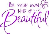 Be Your Own Kind Of Beautiful Picture Art - Kids Girls BedRoom - Peel & Stick Sticker - Vinyl Wall D