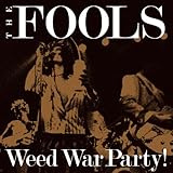 Weed War Party!