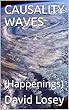 CAUSALITY WAVES: (Happenings) (English Edition)
