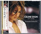 セリーヌ・ディオン☆マイ・ラヴ：エッセンシャル・コレクション（輸入盤）