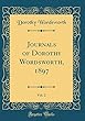 Journals of Dorothy Wordsworth, 1897, Vol. 2 (Classic Reprint)