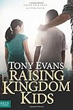 Raising Kingdom Kids (Giving Your Child a Living Faith)