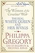 The Women of the Cousins' War: The Real White Queen And Her Rivals (English Edition)