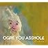 OGRE YOU ASSHOLE「ピンホール」