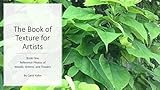 The Book of Texture for Artists Book One: Reference Photos of Woods, Greens, and Flowers (English Edition)
