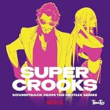 SUPER CROOKS (SOUNDTRACK FROM THE NETFLIX SERIES)〔LP〕 [Analog]