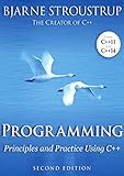 Programming: Principles and Practice Using C++ 2nd Edition (English Edition)