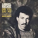 Say You, Say Me - Lionel Richie 7” 45