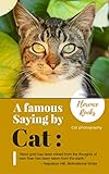 A famous Saying by Cat: Cat photography (English Edition)