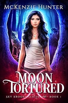 Moon Tortured (Sky Brooks Series Book 1) by [Hunter, McKenzie]