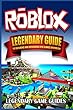 Roblox: The Legendary Guide to Building and Designing Epic games in Roblox