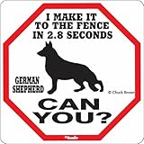 I MAKE IT TO THE FENCE IN 2.8 SECONDS GERMAN SHEPHERD CAN YOU？サインボード：ジャーマンシェパード [並行輸入品]