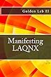 Manifesting LAQNX (English Edition)