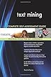 Text Mining Complete Self-assessment Guide