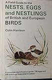 A Field Guide to the Nests, Eggs, and Nestlings of British and European Birds (Quadrangle Field Guide)