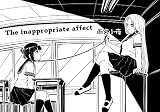 inappropriate affect: 不相応な情動