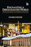 Enchanting a Disenchanted World: Continuity and Change in the Cathedrals of Consumption