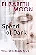 Speed Of Dark: A Novel (English Edition)