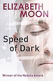 Speed Of Dark: A Novel (English Edition)