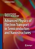 Advanced Physics of Electron Transport in Semiconductors and Nanostructures (Graduate Texts in Physics)