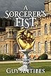 A Sorcerer's Fist (Song of Sorcery Book 5) (English Edition)