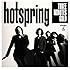 hotspring「THREE MINUTES GOLD」
