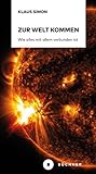 Zur Welt kommen: Wie alles mit allem verbunden ist (German Edition)