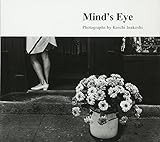 Mind&rsquo;s Eye―心の眼 稲越功一の写真