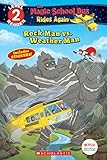 Rock Man Vs. Weather Man (Scholastic Reader, Level 2: The Magic School Bus Rides Again)