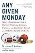Any Given Monday: Sports Injuries and How to Prevent Them for Athletes, Parents, and Coaches - Based on My Life in Sports Medicine (English Edition)