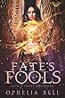 Fate's Fools: A Reverse Harem Romance (English Edition)