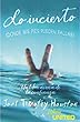 Lo incierto/ The Uncertain: Donde Mis Pies Pueden Fallar; Un Libro Acerca De La Confianza/ Where My Feet Can Fail; a Book About Trust