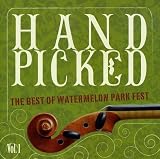 Vol. 1-Hand Picked: the Best of Watermelon Park Fe