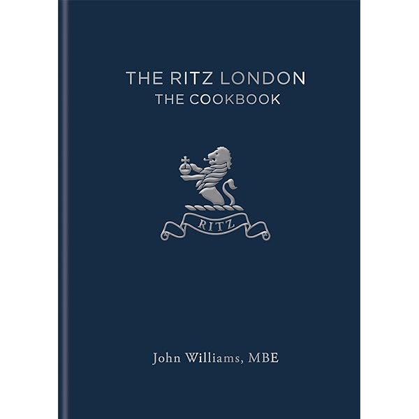 The Ritz London: The Cookbook eBook : Williams, John, The Ritz