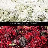 LAST WALTZ IN TOKYO