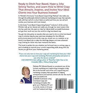 Love-Based Copywriting System: A Step-By-Step Process to Master Writing Copy That Attracts, Inspires and Invites