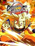 Tips for Dragon Ball FighterZ (English Edition)