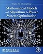 Mathematical Models and Algorithms for Power System Optimization