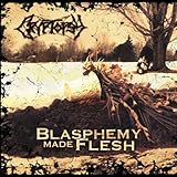 Blasphemy Made Flesh